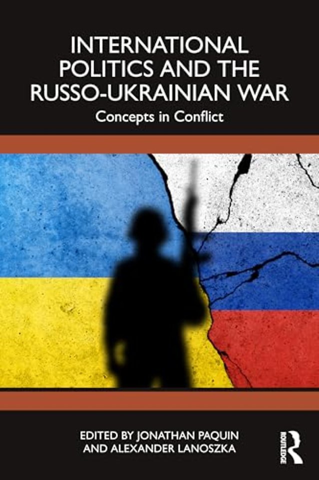 International Politics and the Russo-Ukrainian War