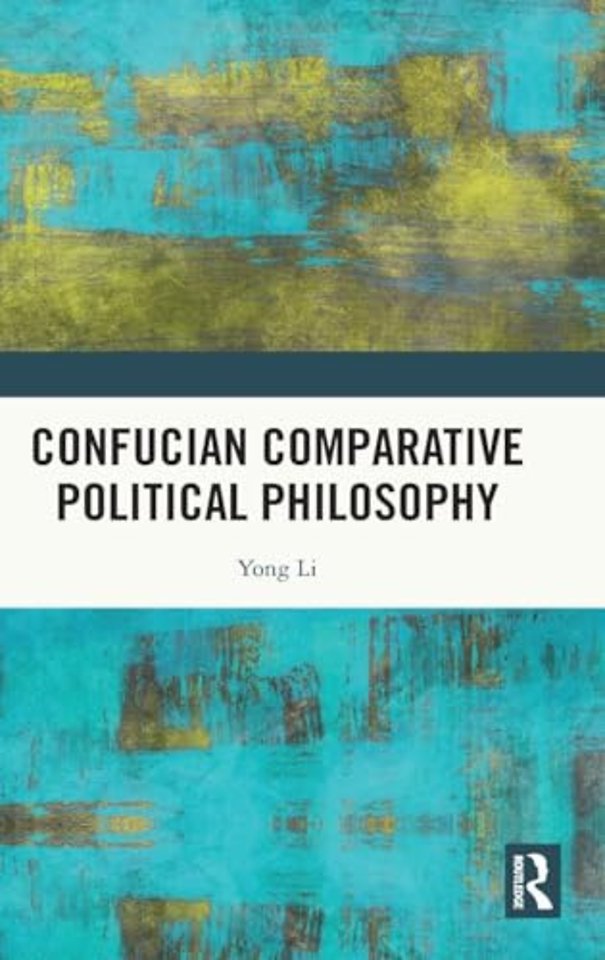 Confucian Comparative Political Philosophy
