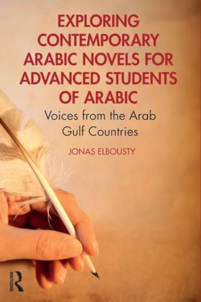 Exploring Contemporary Arabic Novels for Advanced Students of Arabic
