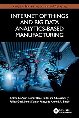 Internet of Things and Big Data Analytics-Based Manufacturing