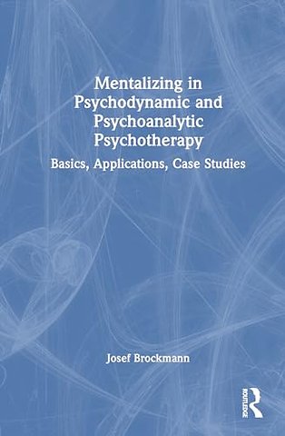 Mentalizing in Psychodynamic and Psychoanalytic Psychotherapy