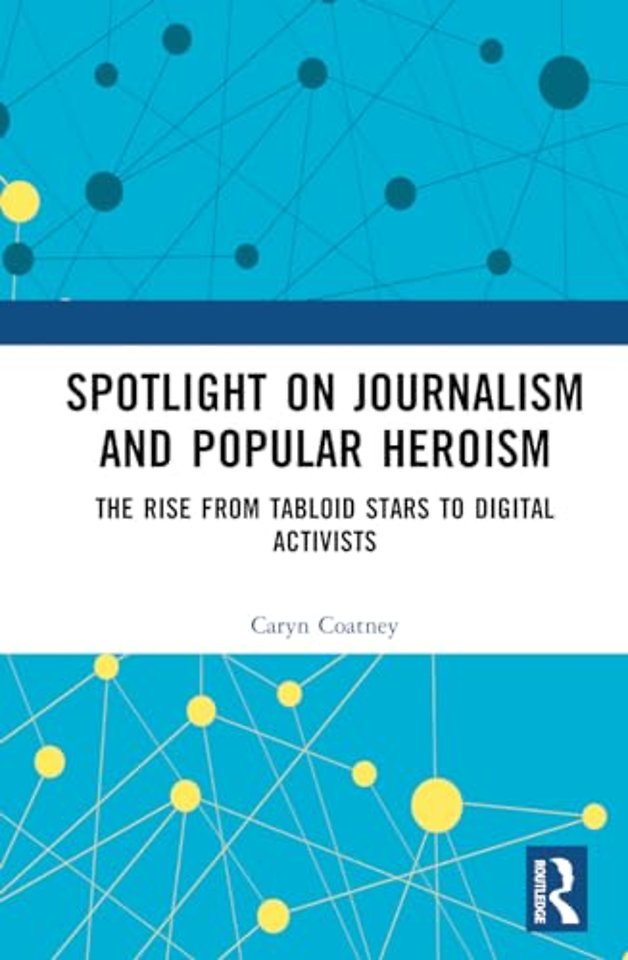 Spotlight on Journalism and Popular Heroism