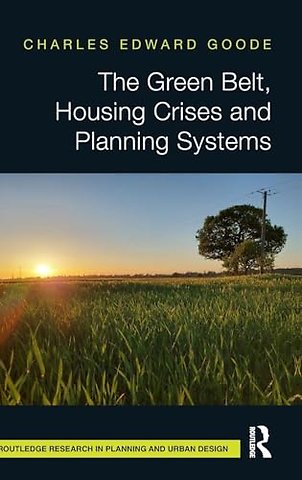 The Green Belt, Housing Crises and Planning Systems