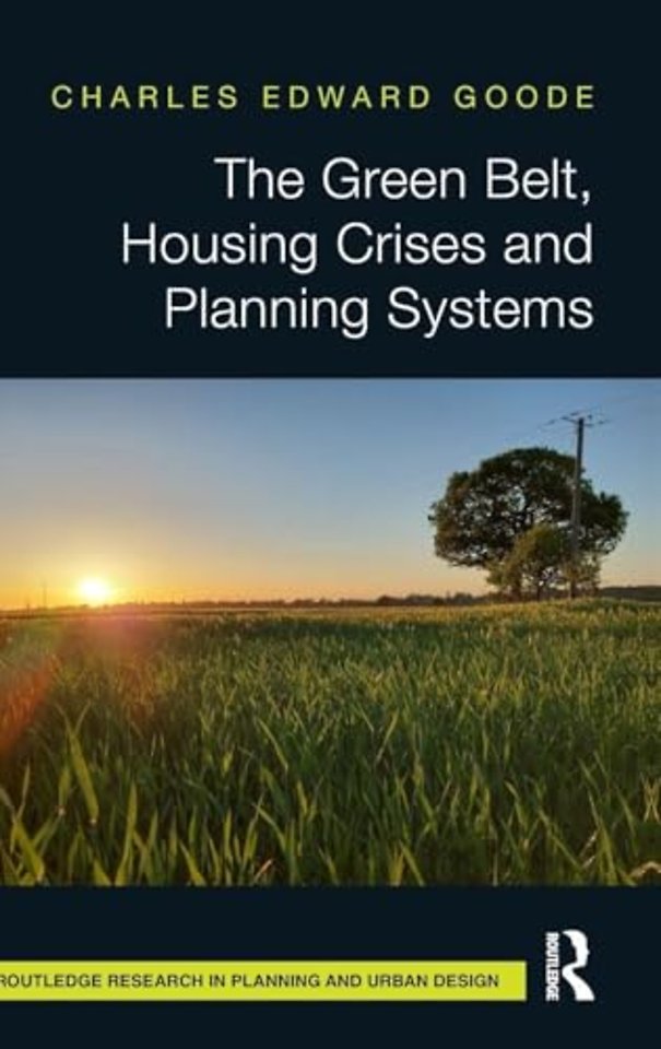 The Green Belt, Housing Crises and Planning Systems