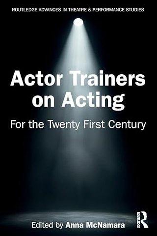 Actor Trainers on Acting