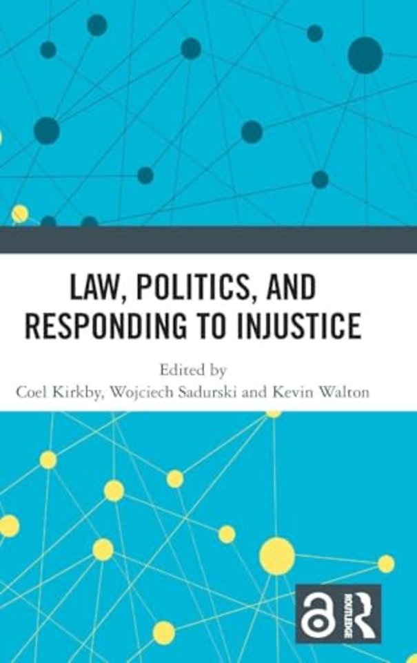 Law, Politics, and Responding to Injustice