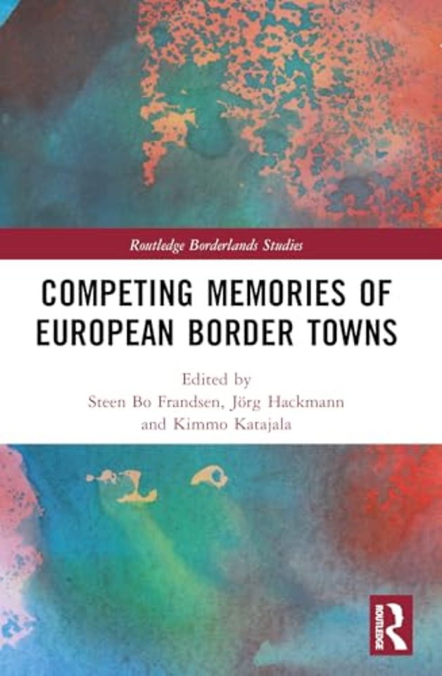 Competing Memories of European Border Towns