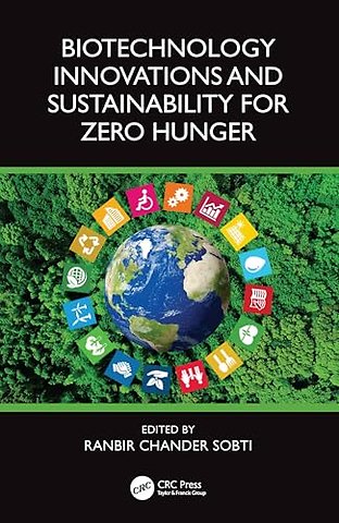 Biotechnology Innovations and Sustainability for Zero Hunger