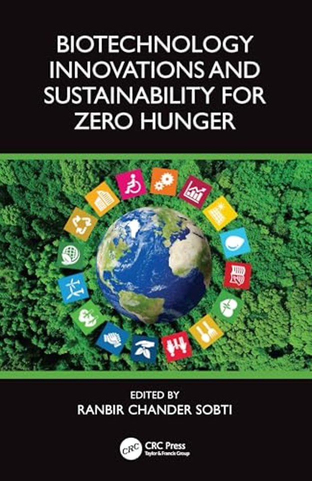 Biotechnology Innovations and Sustainability for Zero Hunger