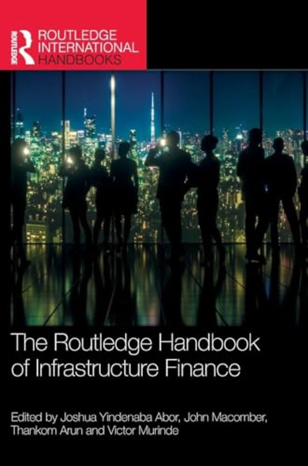 The Routledge Handbook of Infrastructure Finance