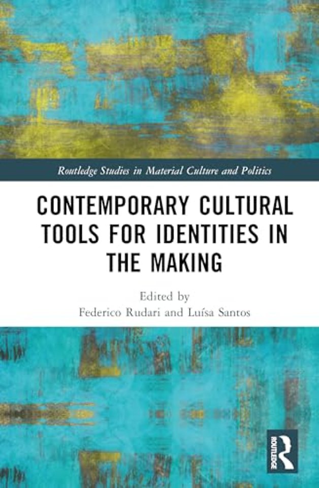 Contemporary Cultural Tools for Identities in the Making