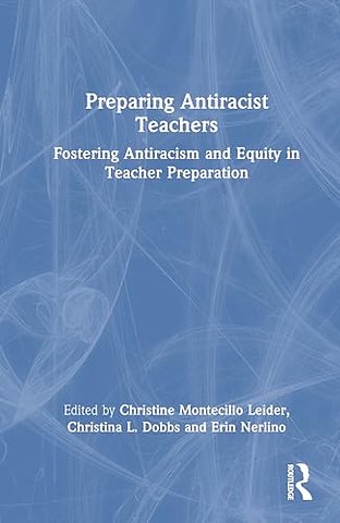 Preparing Antiracist Teachers