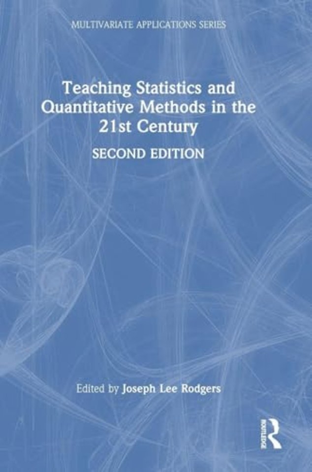 Teaching Statistics and Quantitative Methods in the 21st Century