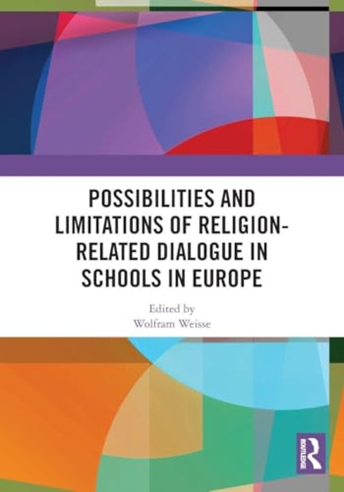 Possibilities and Limitations of Religion-Related Dialogue in Schools in Europe