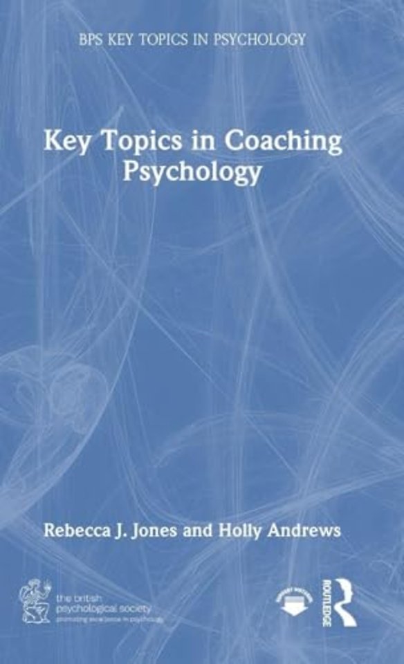 Key Topics in Coaching Psychology