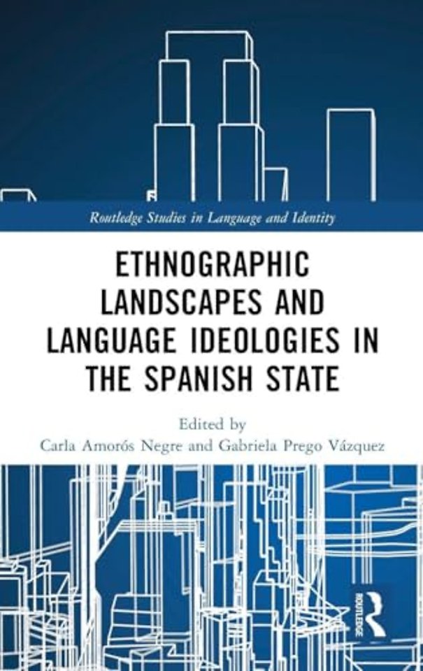 Ethnographic Landscapes and Language Ideologies in the Spanish State