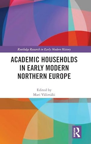 Academic Households in Early Modern Northern Europe