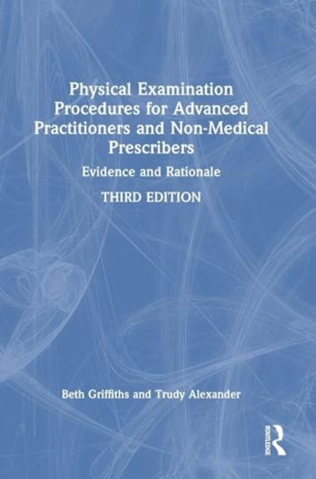 Physical Examination Procedures for Advanced Practitioners and Non-Medical Prescribers
