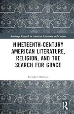 Nineteenth-Century American Literature, Religion, and the Search for Grace