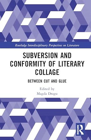 Subversion and Conformity of Literary Collage