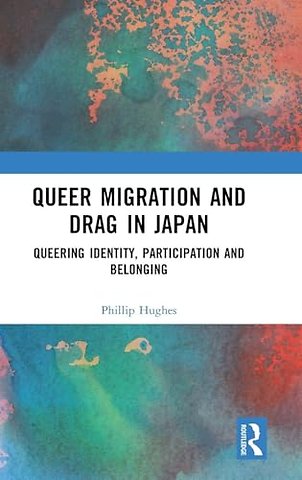 Queer Migration and Drag in Japan