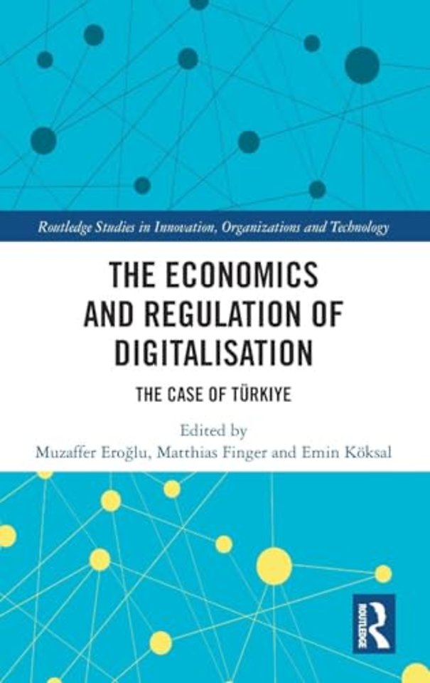 The Economics and Regulation of Digitalisation