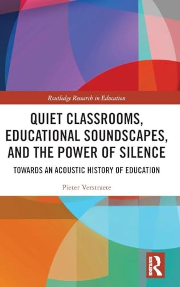 Quiet Classrooms, Educational Soundscapes, and the Power of Silence