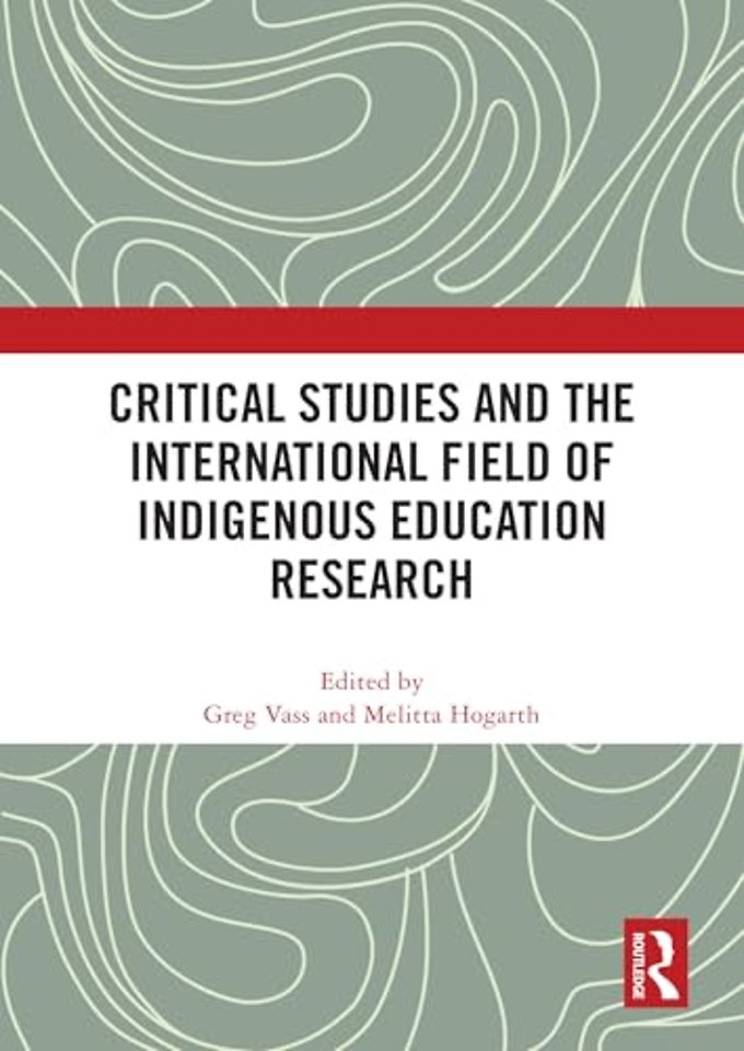 Critical Studies and the International Field of Indigenous Education Research