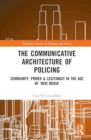 The Communicative Architecture of Policing
