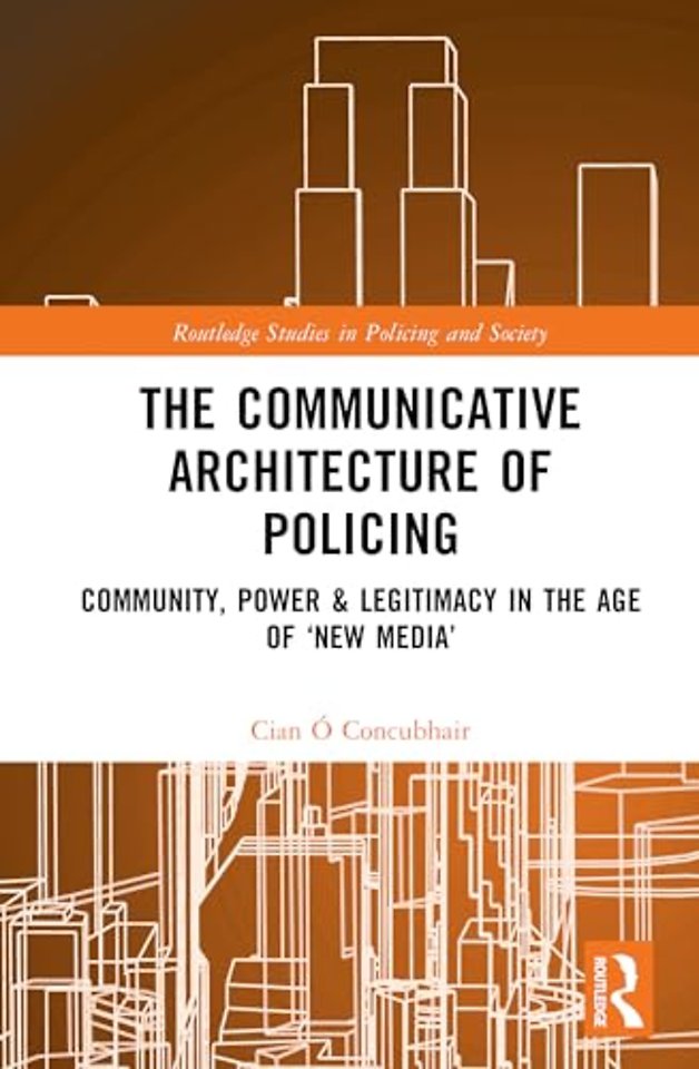 The Communicative Architecture of Policing