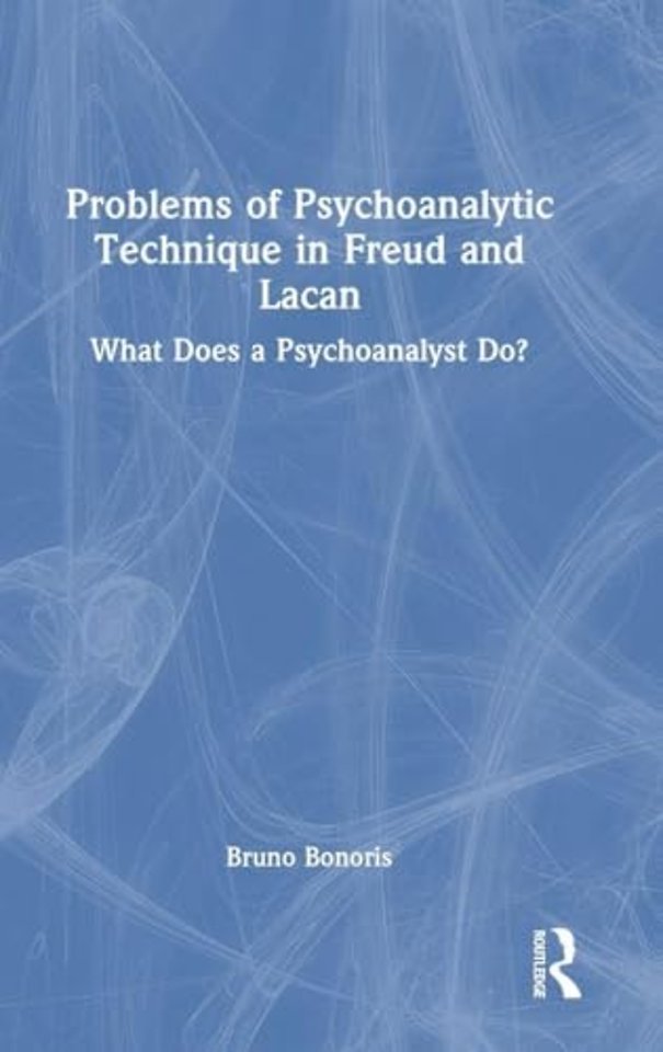 Problems of Psychoanalytic Technique in Freud and Lacan