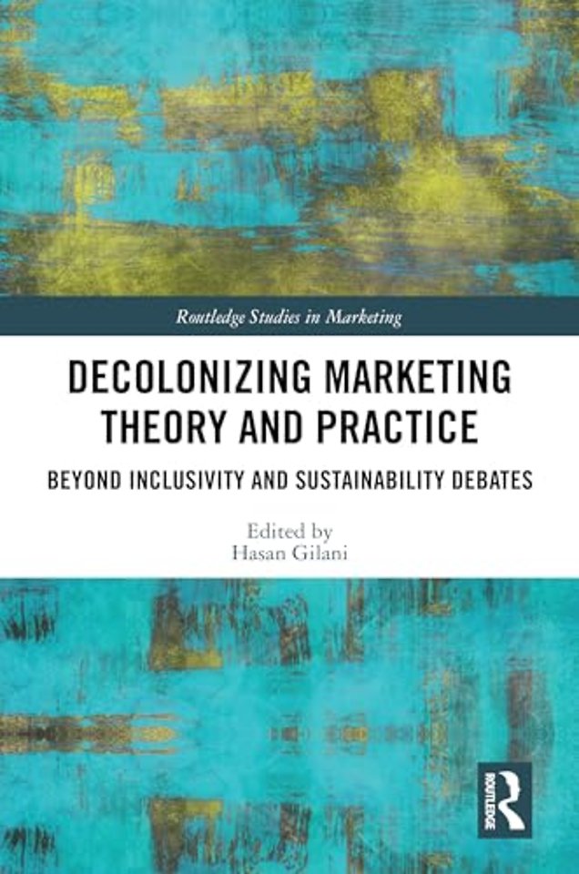 Decolonizing Marketing Theory and Practice