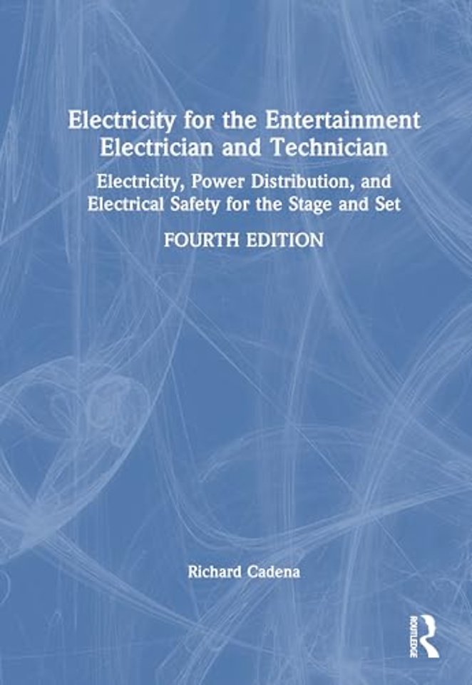 Electricity for the Entertainment Electrician and Technician