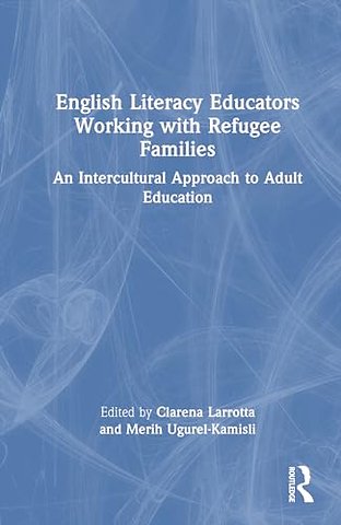 English Literacy Educators Working with Refugee Families