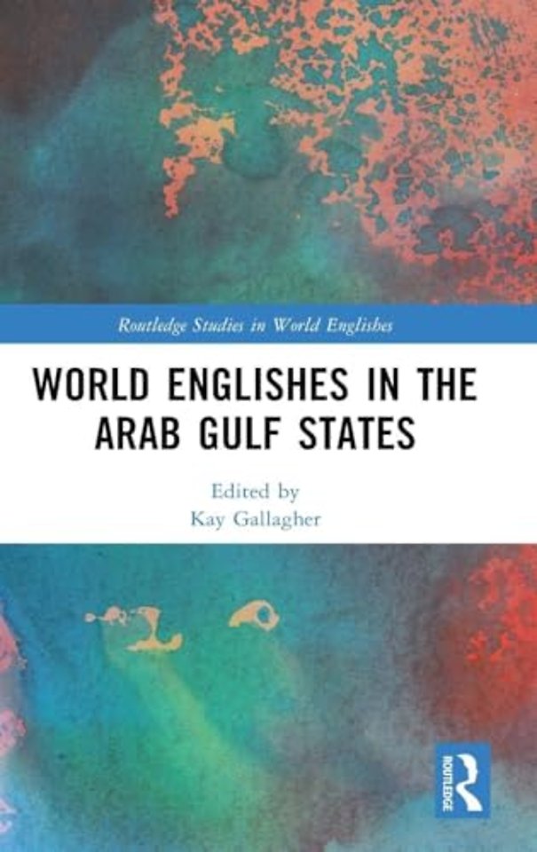 World Englishes in the Arab Gulf States