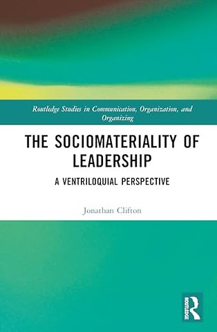 The Sociomateriality of Leadership
