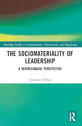 The Sociomateriality of Leadership