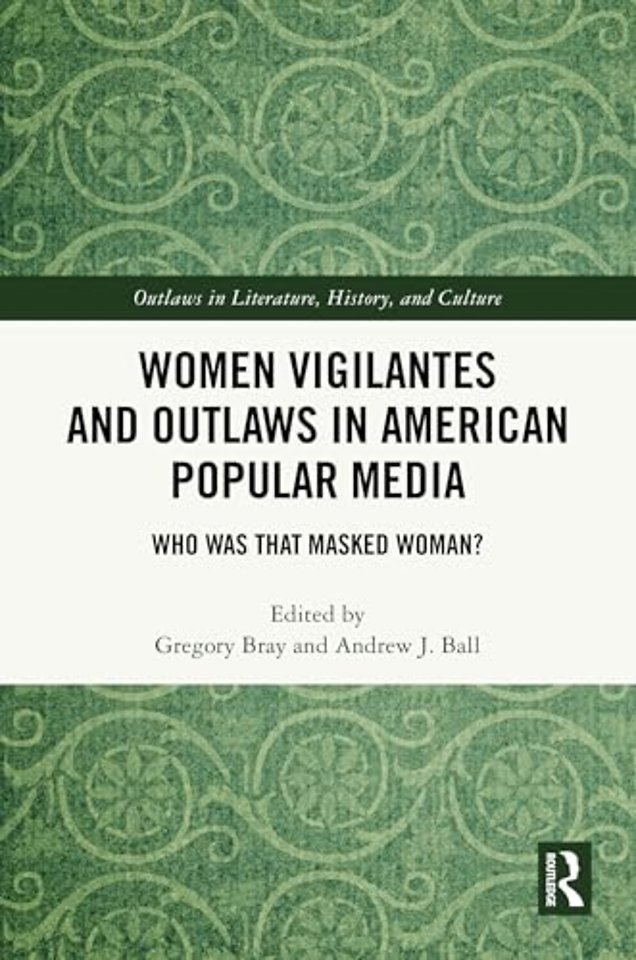 Women Vigilantes and Outlaws in American Popular Media