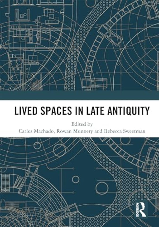Lived Spaces in Late Antiquity