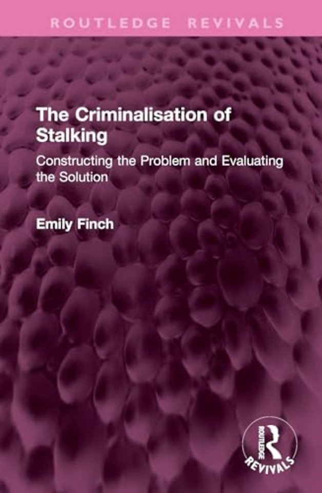 The Criminalisation of Stalking