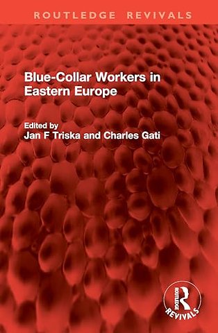 Blue-Collar Workers in Eastern Europe