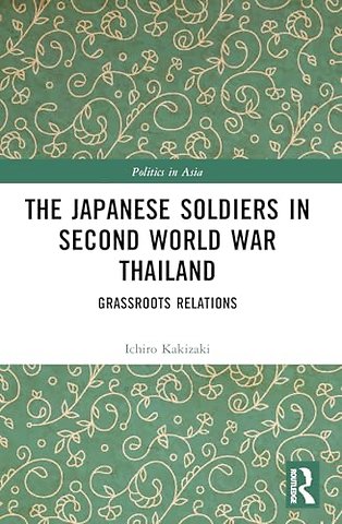 The Japanese Soldiers in Second World War Thailand