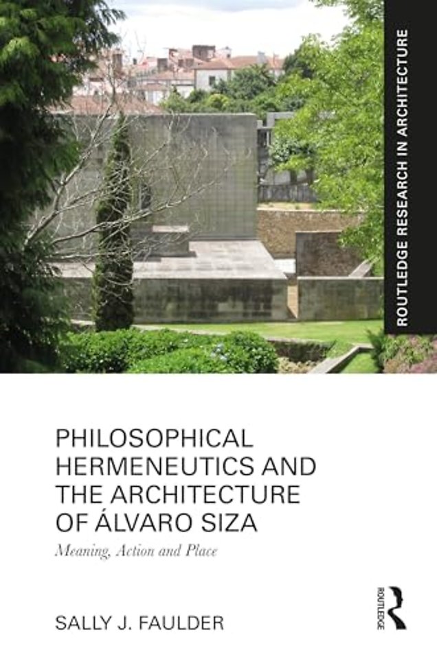 Philosophical Hermeneutics and the Architecture of Alvaro Siza