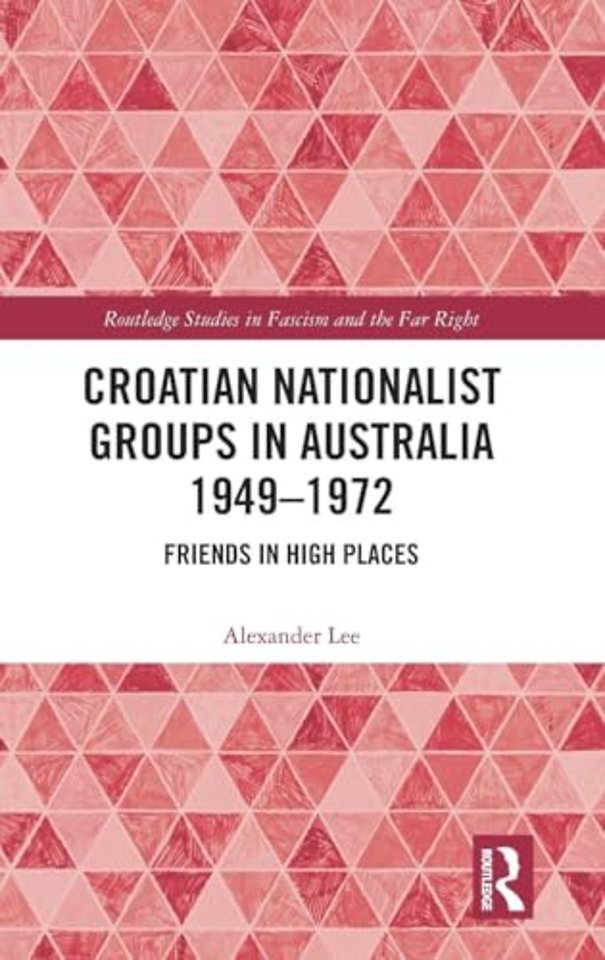 Croatian Nationalist Groups in Australia 1949–1972