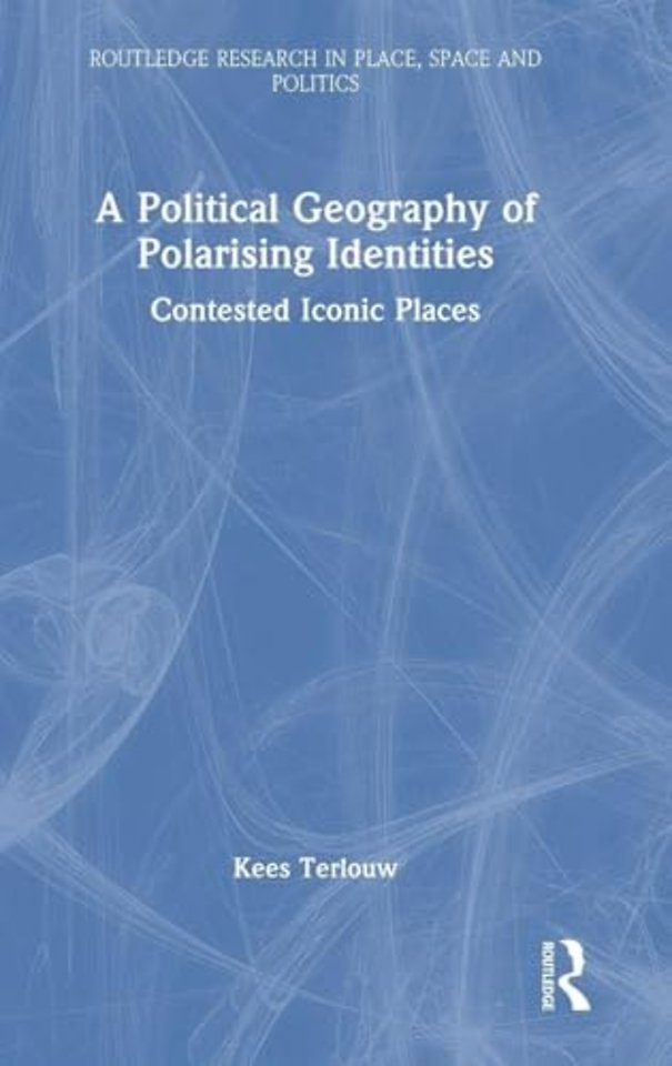 A Political Geography of Polarising Identities