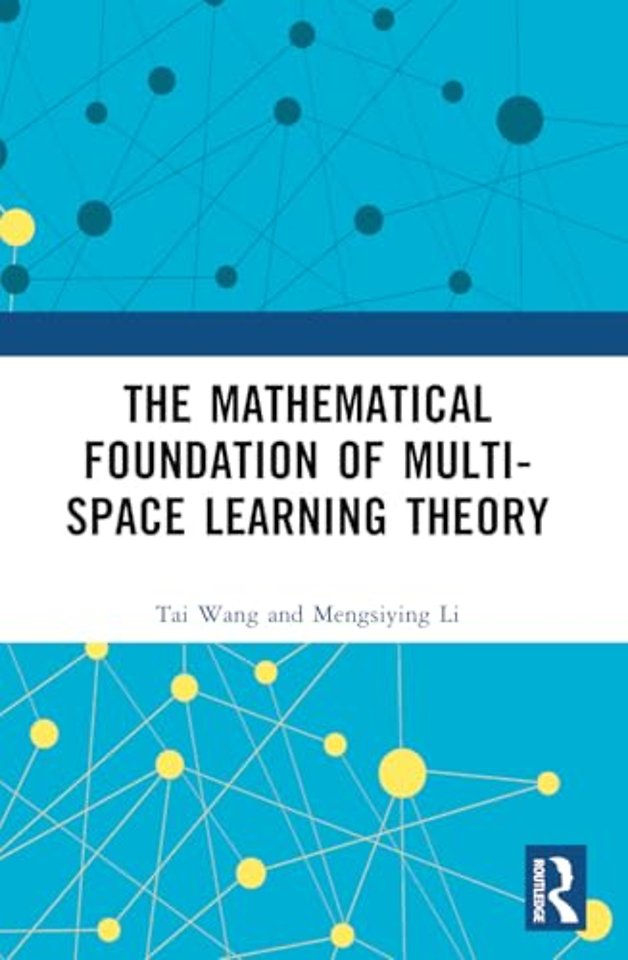 The Mathematical Foundation of Multi-Space Learning Theory