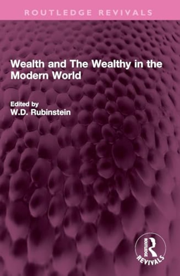Wealth and The Wealthy in the Modern World