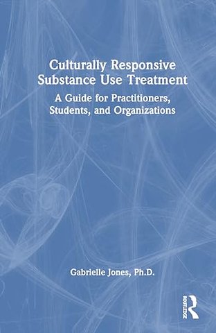 Culturally Responsive Substance Use Treatment
