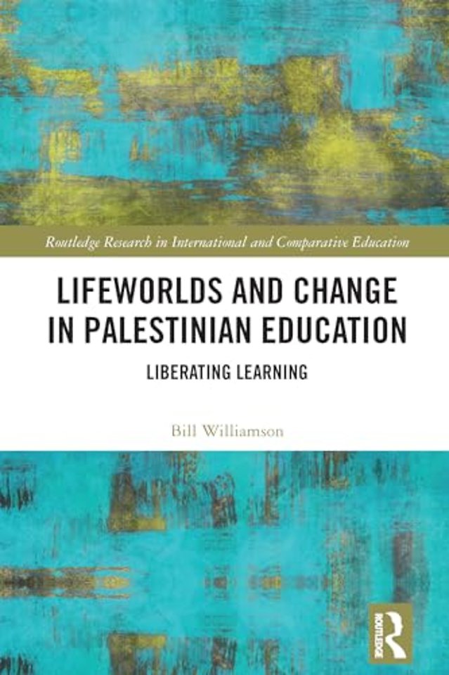 Lifeworlds and Change in Palestinian Education