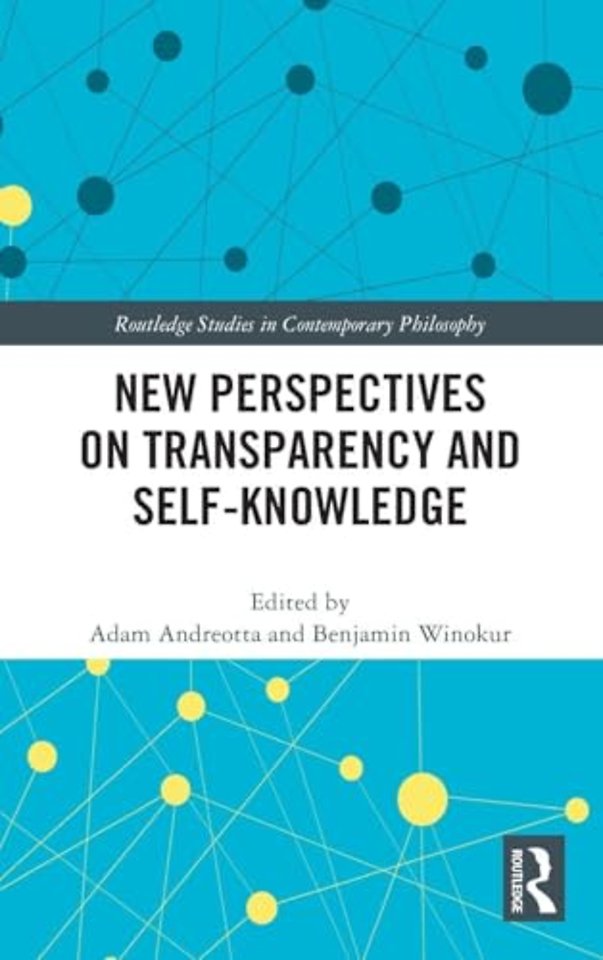 New Perspectives on Transparency and Self-Knowledge